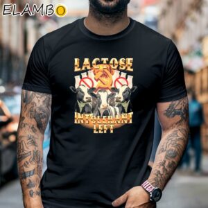 Lactose Intolerant Left Shirt Black Shirt 6