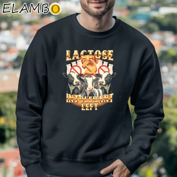 Lactose Intolerant Left Shirt Sweatshirt 3