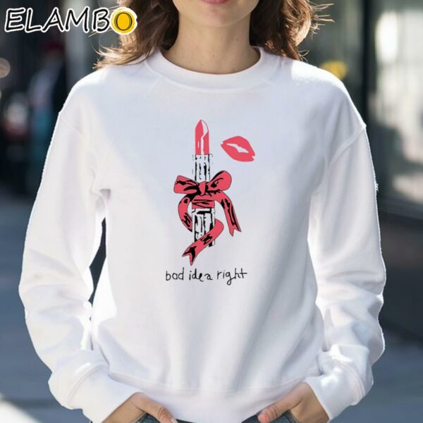 Lipstick Bad Idea Right Shirt Sweatshirt 30