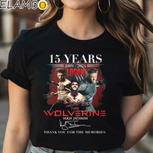 Logan The Wolverine Hugh Jackman 15 Years 2009 2024 Signature Thank You For The Memories Shirt Black Shirt Shirt