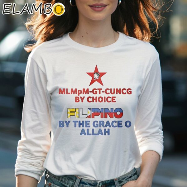 Mlmpm Gt Cuncg By Choice Filipino By The Grace O Allah Shirt Longsleeve Women Long Sleevee