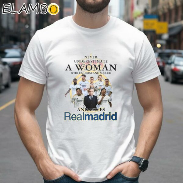 Never Underestimate A Woman Who Understand And Soccer And Loves Real Madrid Shirt 2 Shirts 26