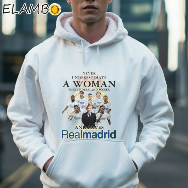 Never Underestimate A Woman Who Understand And Soccer And Loves Real Madrid Shirt Hoodie 36