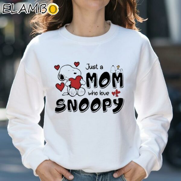 Official just A Mom Who Love Snoopy Mother's Day shirt Sweatshirt 31