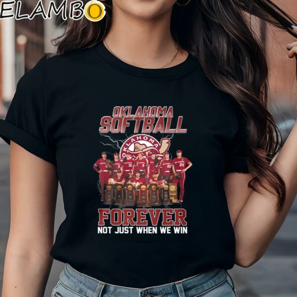 Oklahoma Softball Forever Not Just When We Win Shirt Black Shirts Shirt