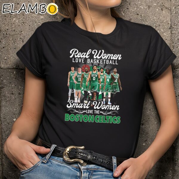Real Women Love Basketball Smart Women Love The Boston Celtics Shirt Black Shirts 9