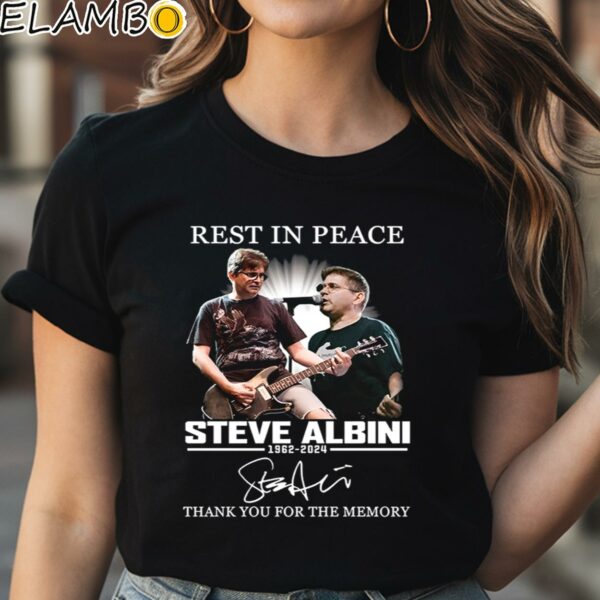 Rest In Peace Steve Albini 1962 2024 Thank You For The Memories Shirt Black Shirt Shirt