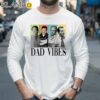 Retro 90's Dad Vibes Shirt Movie Dad Shirt Longsleeve 35