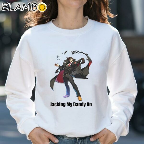 Slayer Guilty Gear Jacking My Dandy Rn Shirt Sweatshirt 31