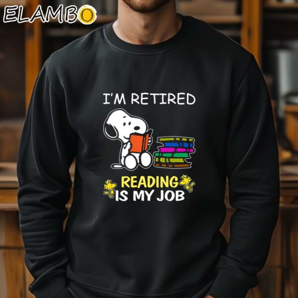 Snoopy Im Retired Reading Is My Job T Shirt Sweatshirt 11