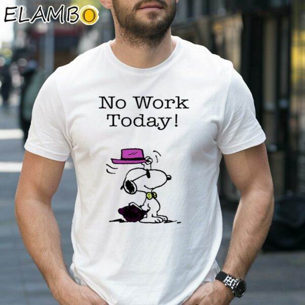 Snoopy No Work To Day Shirt 1 Shirt 27
