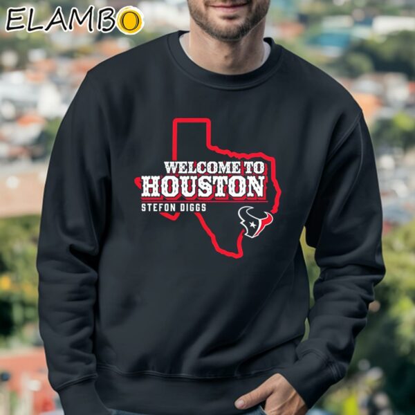 Stefon Diggs Houston Texans Welcome To Houston Shirt Sweatshirt 3