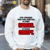 Stop Spreading Your Porn Addiction In Minor Spaces Its Fucking Creepy Shirt Sweatshirt 32