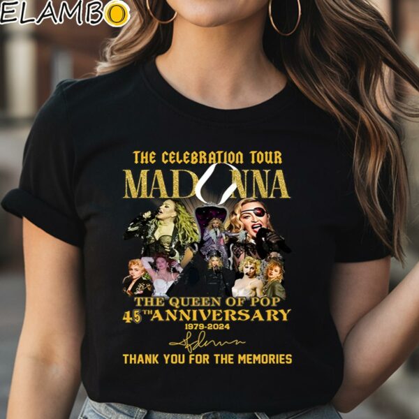 The Celebration Tour Madonna The Queen Of Pop 45th Anniversary 1979 2024 Thank You For The Memories Shirt Black Shirt Shirt