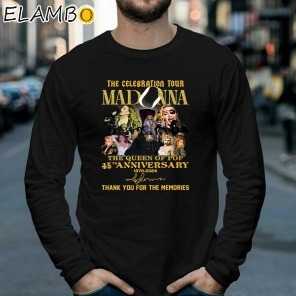 The Celebration Tour Madonna The Queen Of Pop 45th Anniversary 1979 2024 Thank You For The Memories Shirt Longsleeve 39