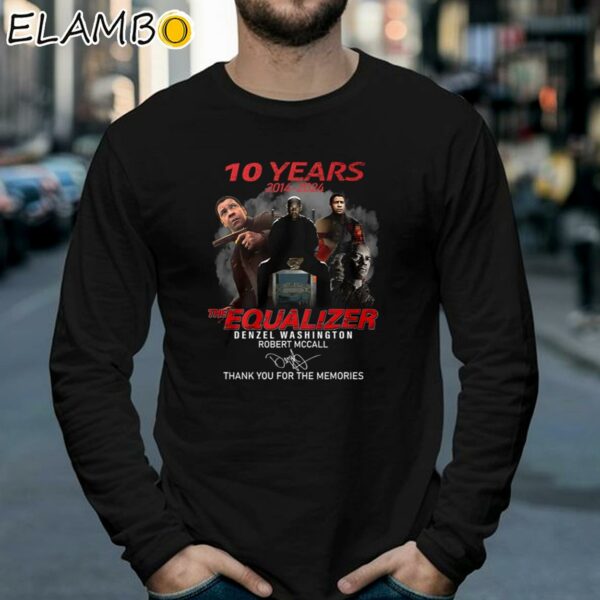 The Equalizer Denzel Washington Robert Mccall 10 Years 2014 2024 Signature Thank You For The Memories Shirt Longsleeve 39