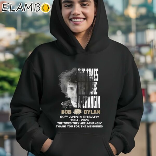 The Times They Are A Changin Bob Dylan 60th Anniversary 1964 2024 Thank You For The Memories Shirt Hoodie 12