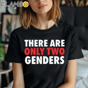 There Are Only Two Genders Shirt Black Shirt Shirt
