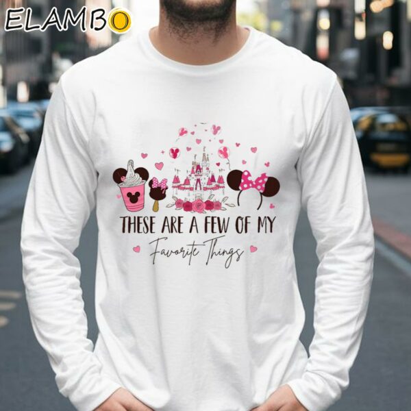 These Are A Few Of My Favorite Things Shirt Disney Mickey and Minnie Shirt Longsleeve 39