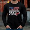 Trump 2024 Flag Take America Back Trump 2024 Shirt Longsleeve Long Sleeve