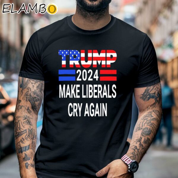 Trump 2024 Make Liberals Cry Again Usa Flag Shirt Black Shirt 6