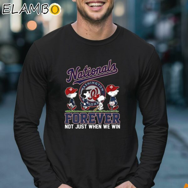 Washington Nationals Forever Not Just When We Win Shirt Longsleeve 17