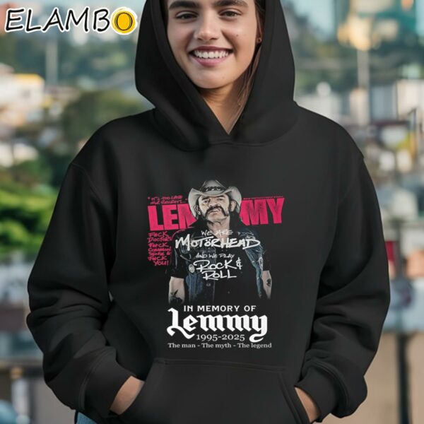 We Are Motorhead And We Play Rock Roll In Memory Of Lemmy 1995 2025 The Man The Myth The Legend Shirt Hoodie 12