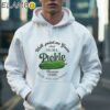 Well Paint Me Green And Call Me A Pickle Because Im Done Dillin With You People Shirt Hoodie 36