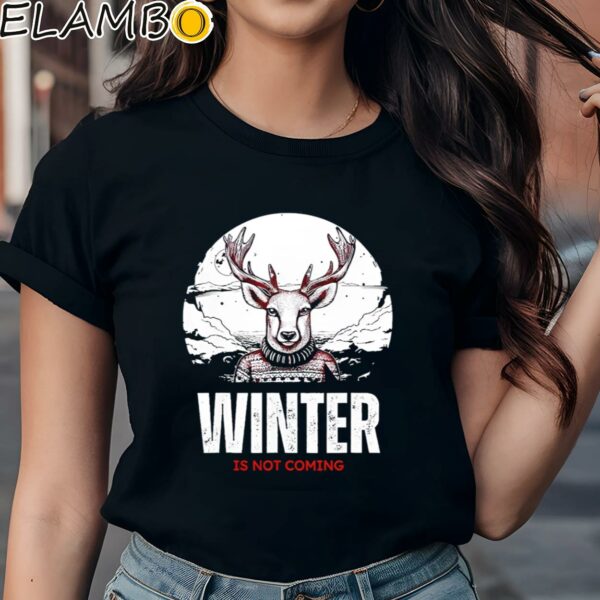 Winter Is Not Coming Sunshine Summer Shirt Black Shirts Shirt