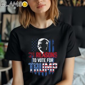 34 Reasons To Vote For Trump Shirt Black Shirt Shirt