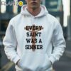 Chris Brown Wearing Every Saint Was A Sinner Shirt Hoodie Hoodie