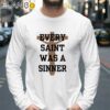 Chris Brown Wearing Every Saint Was A Sinner Shirt Longsleeve Long Sleeve