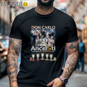 Don Carlo Ancelotti The Only Coach With Five UEFA Champion League Titles Shirt Black Shirt Black Shirt