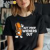 Steve Get Your Wieners Out Shirt Black Shirt Shirt