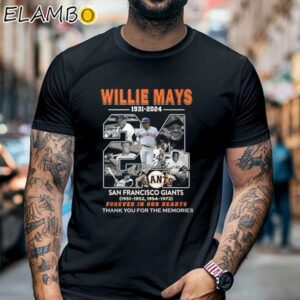 Willie Mays 1931 2024 San Francisco Giants Forever In Our Hearts Shirt Black Shirt Black Shirt