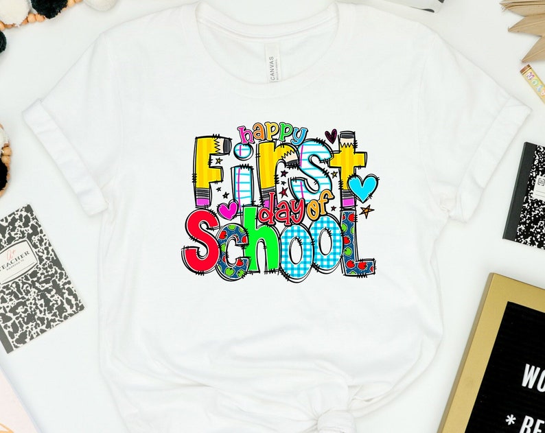 Happy First Day Of School Unisex T Shirt Cotton Tee TSE215.jpg