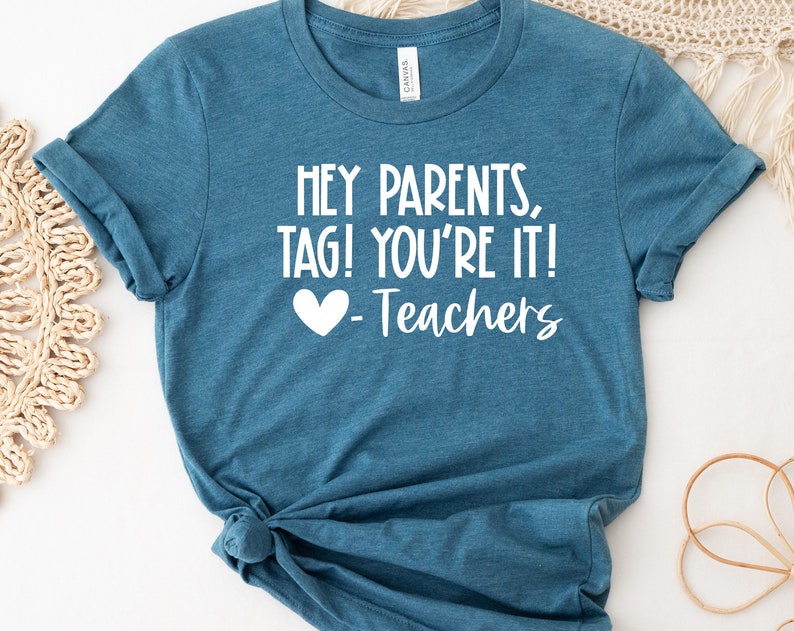 Hey Parents Tag Youre It Unisex T Shirt Cotton Tee TSE214.jpg