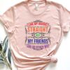 I Like My Whiskey Straight But My Friends Can Go Either Way Unisex T Shirt Cotton Tee TSE265.jpg