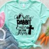 Silly Rabbit Easter Is For Jesus Unisex T Shirt Cotton Tee TSE251.jpg