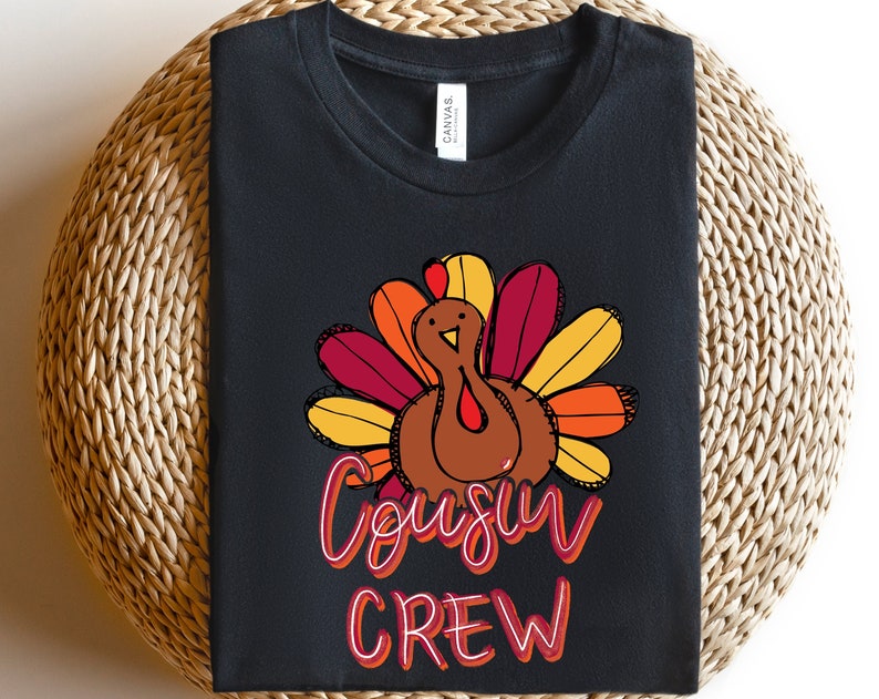 Thanksgiving Cousin Crew Unisex T Shirt Cotton Tee TSE231.jpg