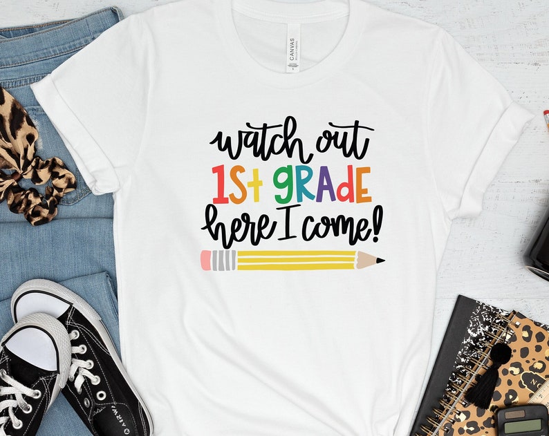 Watch Out First Grade Here I Come Unisex T Shirt Cotton Tee TSE203.jpg