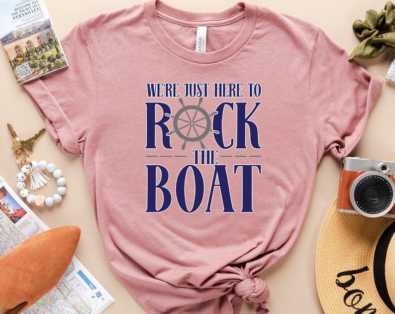 Were Just Here To Rock The Boat Unisex T Shirt Cotton Tee TSE274.jpg